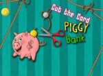 Κόψτε το καλώδιο – Piggy Bank
